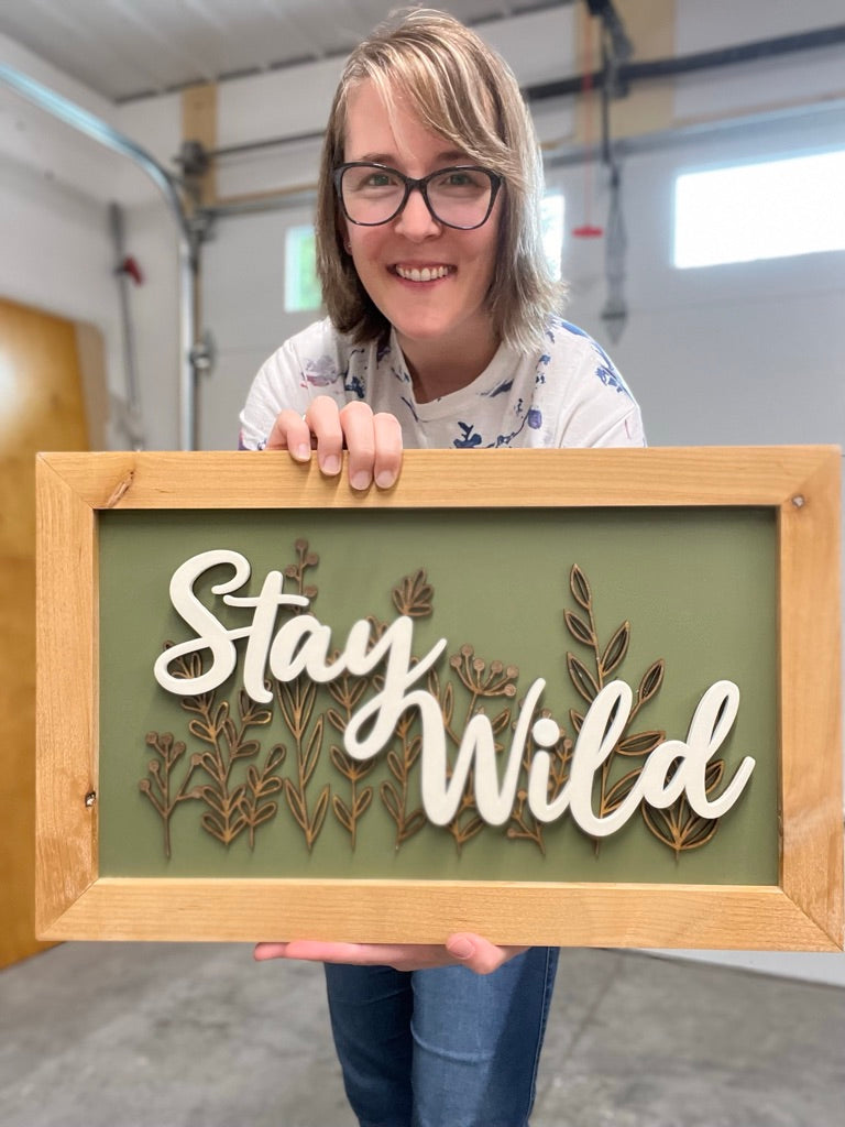 Stay Wild Sign